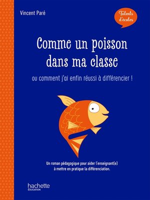 cover image of Talents d'école--Comme un poisson dans ma classe--ePub FXL--Ed. 2019